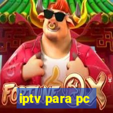 iptv para pc